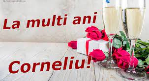Trimite acum felicitari de la multi ani pentru corneliu si ganduri frumoase celor dragi care poarta acest nume frumos corneliu! La Multi Ani Corneliu Felicitari De Zi De Nastere Pentru Corneliu Mesajeurarifelicitari Com