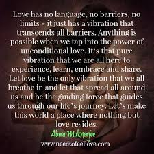 Love has no culture, boundaries, race and religion. Unconditional Love Unconditional Love Unconditional Life Quotes