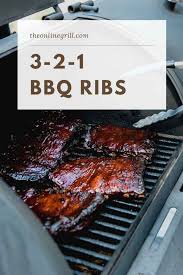 The Best 3 2 1 Ribs Recipe You Ll Ever Try The Online Grill Recipe In 2020 Rib Recipes Bbq Recipes Ribs Smoked Food Recipes