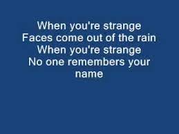 The Doors People Are Strange Lyrics Good Music Quotes Soundtrack To My Life Lyrics