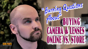 BUYING CAMERA & LENSES: ONLINE vs. IN-STORE