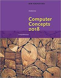 Download the testbank instantly for 30$ only. Amazon Com New Perspectives On Computer Concepts 2018 Comprehensive 9781305951495 Parsons June Jamrich Books