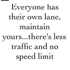 Find the perfect stay in your lane stock photos and editorial news pictures from getty images. Sometimes We All Need This Stay In Your Own Lane Doing Me Quotes Stop Caring Quotes Quotes To Live By
