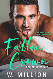 Fallen Crown (Bellerive Royals Book 4) eBook : Million, W: Amazon.in:  Kindle Store