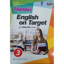 Oleh karena itu, banyak iklan yang dapat kita. Mandiri English On Target Sma Kelas 12 Kurikulum 2013 Revisi Shopee Indonesia