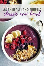 It S So Easy To Make These Classic Acai Bowls At Home This Easy Recipe Takes Just 5 Minutes Acai Bowl Recipes Healthy Acai Bowl Recipe Easy Bowl Recipes Easy