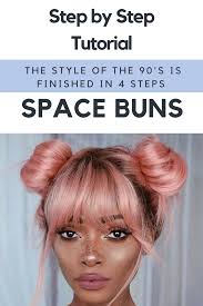 Space Buns The Style Of The 90 S Is Finished In 4 Steps Spacebuns Space Buns Tutorial Space Buns How To Do Space Buns Short Hair Bun Space Buns Hair