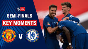 Đại chiến không khoan nhượng. Manchester United Vs Chelsea Key Moments Semi Finals Emirates Fa Cup 19 20 Youtube