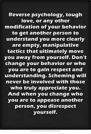 Reverse Psychology Tough Love Or Any Other Modification Of Reverse Psychology Reverse Psychology Quote Behavior Quotes
