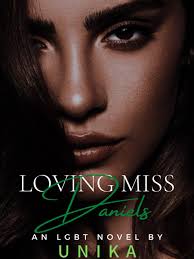 Loving Miss Daniels — by UNIKA WRITES — AlphaNovel