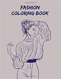 Fashion coloring pages at coloring pages theotix. Fashion Coloring Book Fun And Relaxing Escapes Fashion Art Coloring Book For Adults And Kids An Easy And Simple Ball Dresses Evening Gowns Wedding Dresses Illustration Fashion Color Book Publishing Creative