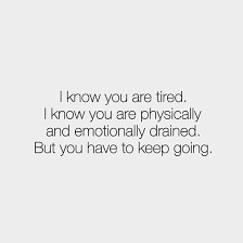 Keep Going The Finish Line Is In Sight Inspiring Quotes About Life Me Quotes Quotes To Live By