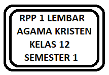 Rpp 1 lembar agama kristen sd. Rpp 1 Lembar Agama Kristen Kelas 12 Sma Semester 1 Revisi Terbaru Kherysuryawan Id