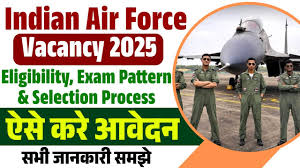 Indian Air Force Agniveervayu Vacancy 2025 Online Apply Vacancies,  Eligibility, Exam Pattern, and Selection Process?