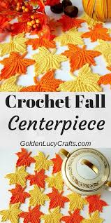 Fall Crochet Table Centerpiece Crochet Table Decor Goldenlucycrafts Fall Crochet Patterns Crochet Fall Fall Centerpieces Diy