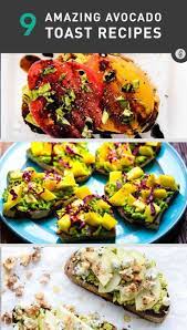 9 Excuses For Eating Avocado Toast Every Single Day Toast Recipes Recipes Avocado Recipes