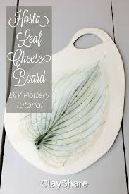 This Hosta Leaf Cheese Board Is Perfect For You Next Gathering Make One Today Follow Clayshare For More Great Pot Pottery Platter Diy Pottery Pottery Classes