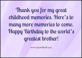 Hello friends, we all respect our elder brother. 30 Unique Birthday Wishes For Brother S From Sister Birthday Wishes For Brother Birthday Message For Brother Wishes For Brother