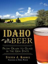 Idaho Beer By Steven J Koonce With Images Idaho Beer Washington Wines