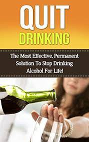 Stop Drinking: The Most Effective, Permanent Solution To Stop Drinking  Alcohol For Life! (Stop Drinking, Quit Drinking, Alcohol, Alcoholism,  Alcohol Addiction,Alcohol ... Sober, Sobriety, Alcohol Withdrawal,) -  Kindle Edition By Mathers, Paul.