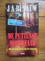 De puttense moordzaak zal zodoende de geschiedenis ingaan als de tot dusver grootste gerechtelijke dwaling in de nederlandse rechtspraak. Bol Com De Puttense Moordzaak Blaauw 9789026126802 Boeken