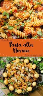 Pasta Alla Norma Pasta Alla Norma Pasta Recipes Pasta Dishes