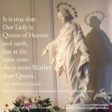 She Is More Mother Than Queen St Therese Of Lisieux Queen Of Heaven Therese Of Lisieux Blessed Mother Mary