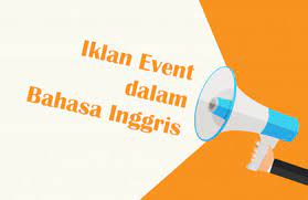 10 Contoh Iklan Event Dalam Bahasa Inggris Beserta Gambar Dan Artinya Contohtext