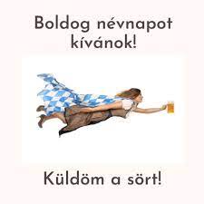 Maybe you would like to learn more about one of these? Vicces Nevnapi Kepeslap Nevnapi Kepeslapok