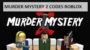 Enjoy the roblox murder mystery 2 game more with the following murder mystery 2 codes that we have! Murder Mystery 2 Codes Wiki 2021 July 2021 New Roblox Mrguider