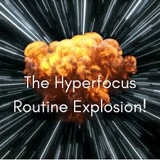 The Hyper Focus Routine Explosion By David Shorb Medium
