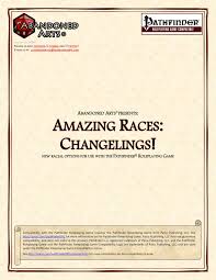 So it is time to optimize your character! Paizo Com Amazing Races Changelings Pfrpg Pdf