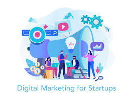 Digital Marketing for Startups: What You Need To Know