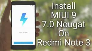 Install Miui 9 7 0 Nougat On Redmi Note 3 Youtube