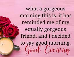 May you make most of the evening to regain lost strength and courage during the. Whatsapp Good Evening Message And Wishes Good Morning Images Hd