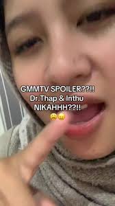 GMMTV: Dr. Thap dan Inthu Nikah?