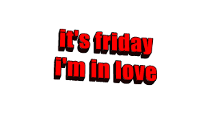 It's friday, i'm in love. Its Friday Im In Love The Cure Vermelho Gif On Gifer By Anagar