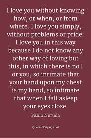 ― pablo neruda, 100 love sonnets. Pablo Neruda Quotes And Sayings