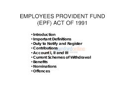 The government introduced the employees provident fund, through the employees provident and miscellaneous provision act, 1952. Dhr 110 Week 12 13 Employees Provident Fund Act 1991