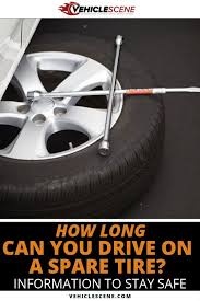 You must understand that spare tires were not designed to withstand long distances, even at low speeds, so exceeding the 50 miles recommended by the manufacturer already constitutes a risk. Pin On Car Tips