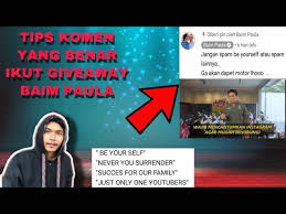 Hadiah giveaway kali ini untuk 1 orang yang beruntung yaitu 1 pcs baju tidur dan ada hadiah tambahan (tapi rahasia) 😂 periode giveaway dimulai 10 juni. Tips Cara Ikutan Giveaway Baim Paula Dengan Benar Berikut Contoh Komentar Youtube