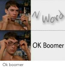 N Word Or Ok Boomer Ok Boomer Know Your Meme