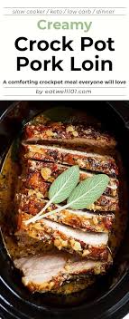 Crockpot Creamy Garlic Pork Loin Pork Loin Crock Pot Recipes Pork Loin Roast Recipes Crockpot Pork Loin