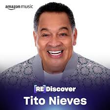 REDISCOVER Tito Nieves Playlist