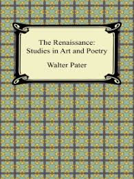 Scholars from five different countries reconsider pater's career and canon, the reception of his works, the intersections of genre, gender, and aesthetics, and the. The Renaissance Studies In Art And Poetry By Walter Pater Ebook Scribd