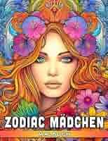 Zodiac Mädchen Malbuch: Schöne und Sternzeichen Ausmalbilder für Erwachsene 