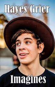 Sounds perfect wahhhh, i don't wanna. Hayes Grier Imagines Harsh Wattpad