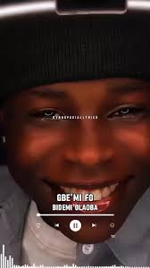 Gbe'mi Fo: Lyrics by Bidemi Olaoba