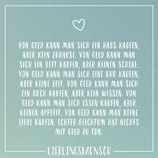 Von Geld Kann Man Sich Ein Haus Kaufen Aber Kein Zuhause Von Geld Kann Man Sich Ein Bett Kaufen Aber Keinen Schlaf Von Geld Kann Man Sich Eine Uhr Kaufen A