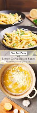 One Pot Pasta With Lemon Garlic Butter Sauce The Pkp Way Recipe In 2020 Lemon Garlic Pasta Lemon Garlic Butter Sauce Garlic Butter Sauce